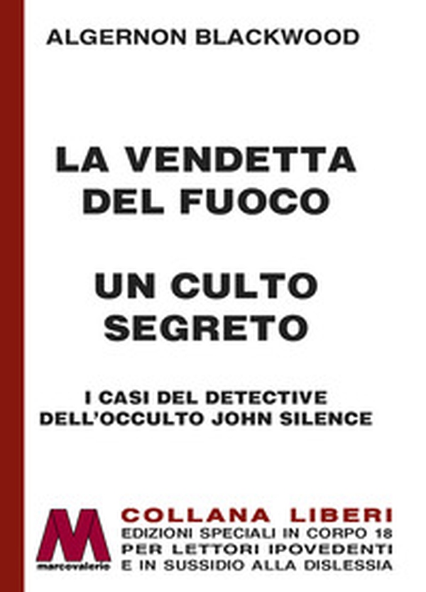 La vendetta del fuoco-Un culto segreto. I casi del detective dell'occulto John Silence - Librerie.coop La vendetta del fuoco-Un culto segreto. I casi del detective dell'occulto John Silence - Librerie.coop