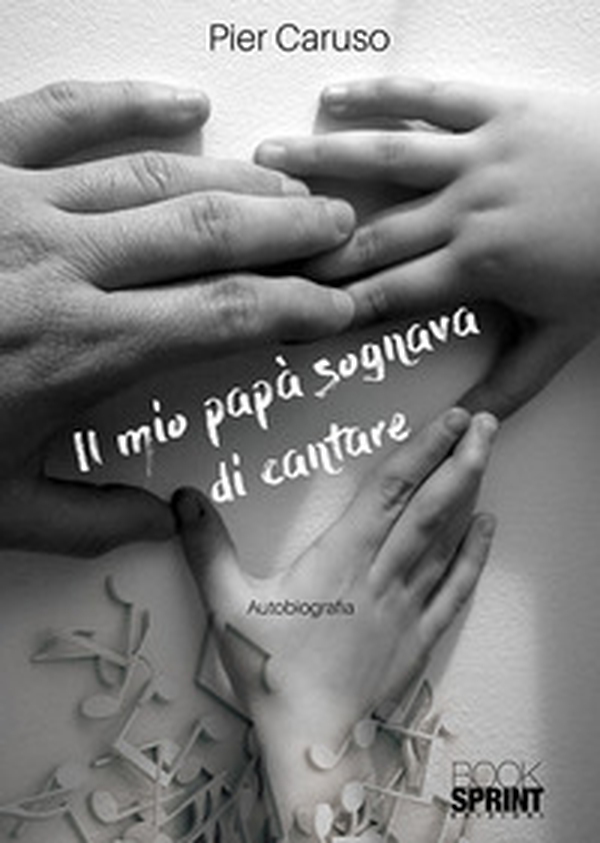 Il mio papà sognava di cantare - Librerie.coop Il mio papà sognava di cantare - Librerie.coop