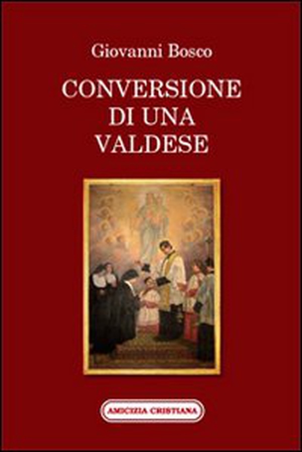 Conversione di una valdese - Librerie.coop Conversione di una valdese - Librerie.coop