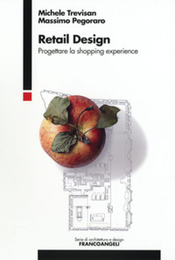 Retail design. Progettare la shopping experience - Librerie.coop Retail design. Progettare la shopping experience - Librerie.coop