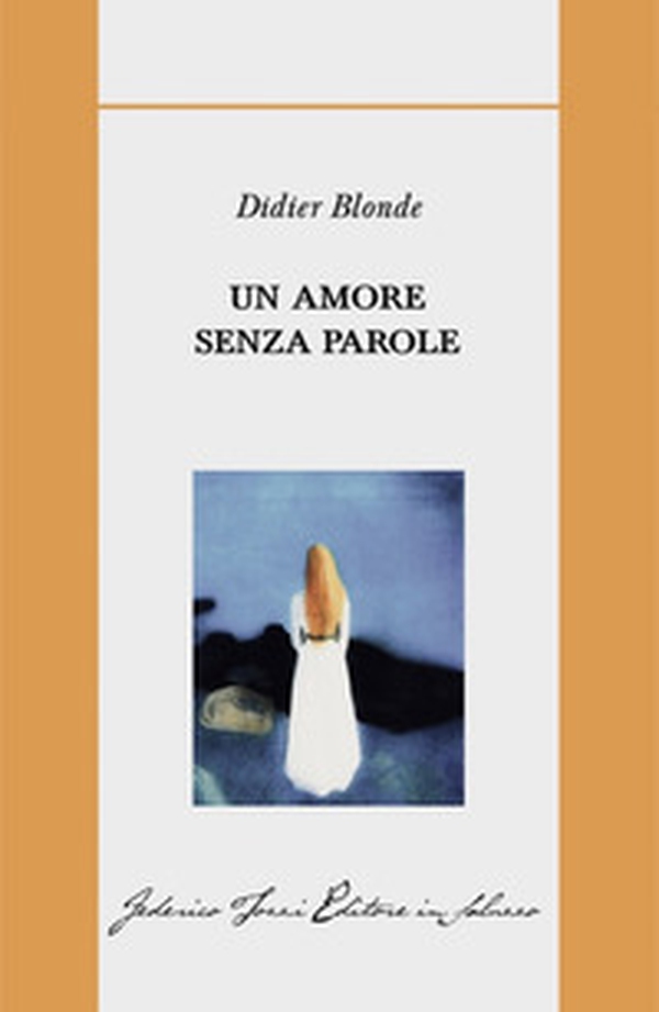 Un amore senza parole - Librerie.coop Un amore senza parole - Librerie.coop