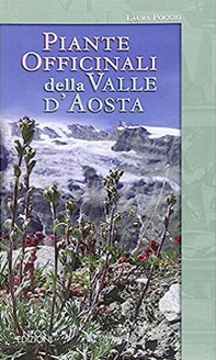 Piante officinali della Valle d'Aosta - Librerie.coop
