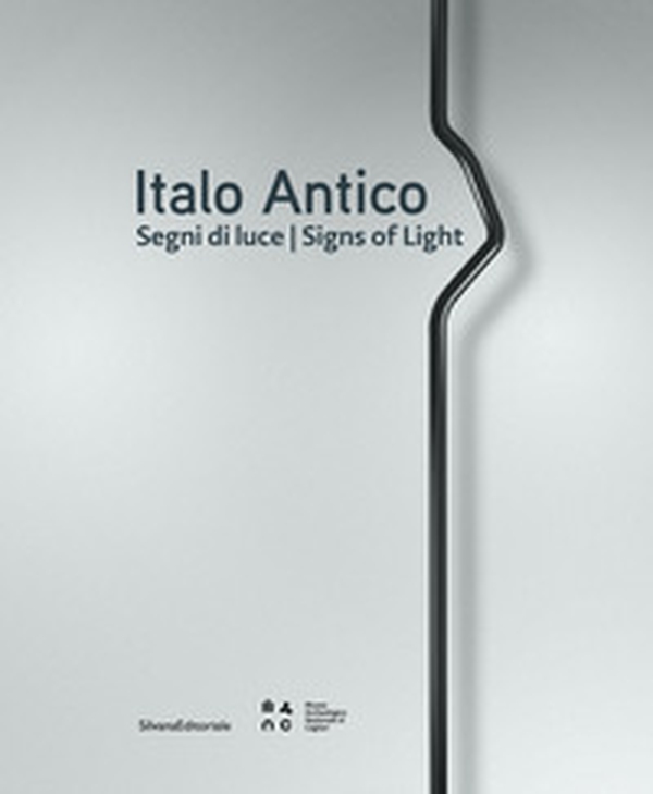 Italo Antico. Segni di luce-Signs of light - Librerie.coop Italo Antico. Segni di luce-Signs of light - Librerie.coop