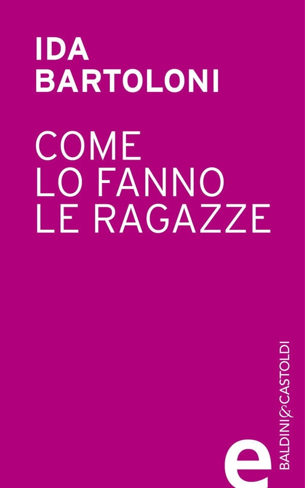 Come lo fanno le ragazze - Librerie.coop Come lo fanno le ragazze - Librerie.coop