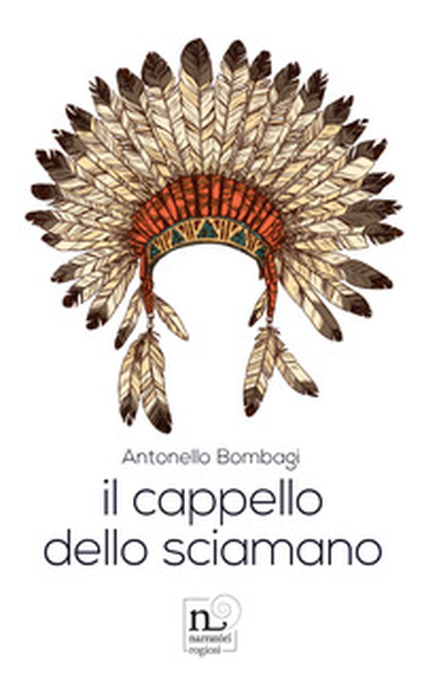 Il cappello dello sciamano - Librerie.coop Il cappello dello sciamano - Librerie.coop