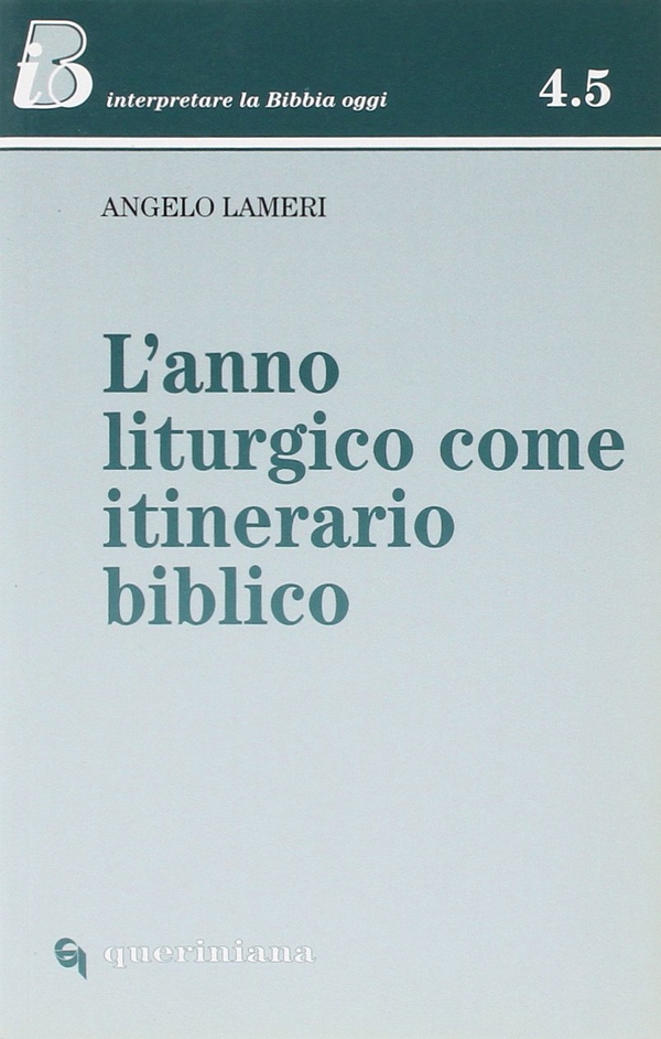 L' anno liturgico come itinerario biblico - Librerie.coop L' anno liturgico come itinerario biblico - Librerie.coop