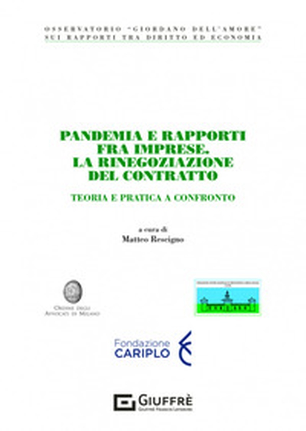 Pandemia e rapporti fra imprese. La rinegoziazione del contratto. Teoria e pratica a confronto - Librerie.coop Pandemia e rapporti fra imprese. La rinegoziazione del contratto. Teoria e pratica a confronto - Librerie.coop