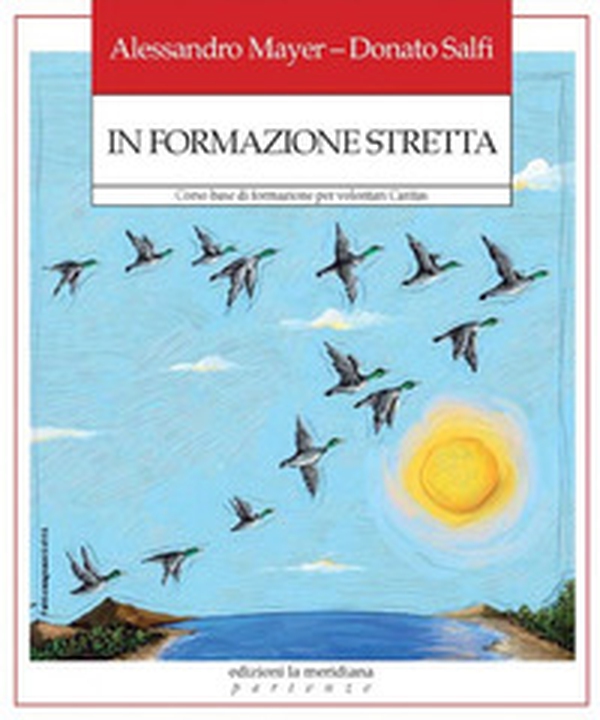 In formazione stretta. Corso base di formazione per volontari Caritas - Librerie.coop In formazione stretta. Corso base di formazione per volontari Caritas - Librerie.coop