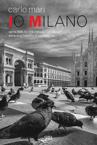 Io Milano. Ediz. italiana e inglese - Librerie.coop
