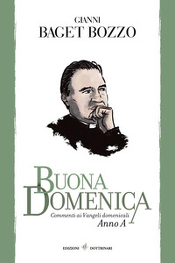 Buona domenica. Commenti ai Vangeli domenicali. Anno A - Librerie.coop Buona domenica. Commenti ai Vangeli domenicali. Anno A - Librerie.coop