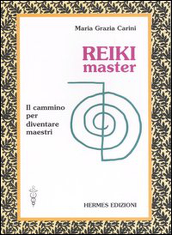Reiki master. Il cammino per diventare maestri - Librerie.coop Reiki master. Il cammino per diventare maestri - Librerie.coop