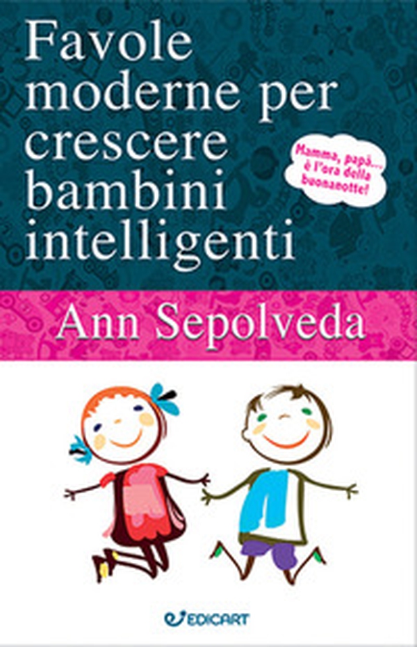 Favole moderne per crescere bambini intelligenti - Librerie.coop Favole moderne per crescere bambini intelligenti - Librerie.coop