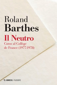 Il neutro. Corso al Collège de France (1977-1978) - Librerie.coop