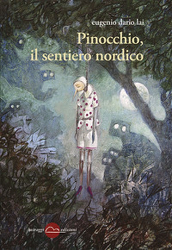 Pinocchio, il sentiero nordico - Librerie.coop Pinocchio, il sentiero nordico - Librerie.coop