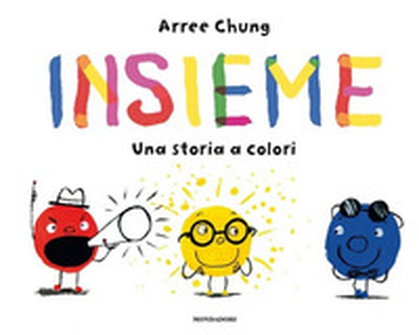Insieme. Una storia a colori - Librerie.coop Insieme. Una storia a colori - Librerie.coop