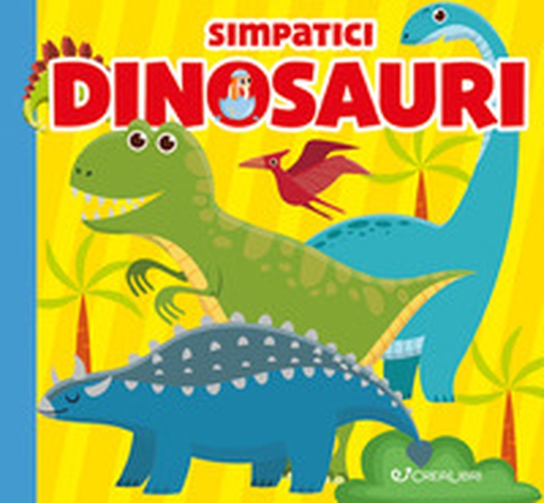 Simpatici dinosauri. Carezze di stoffa - Librerie.coop Simpatici dinosauri. Carezze di stoffa - Librerie.coop