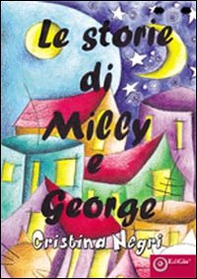 Le storie di Milly e George - Librerie.coop