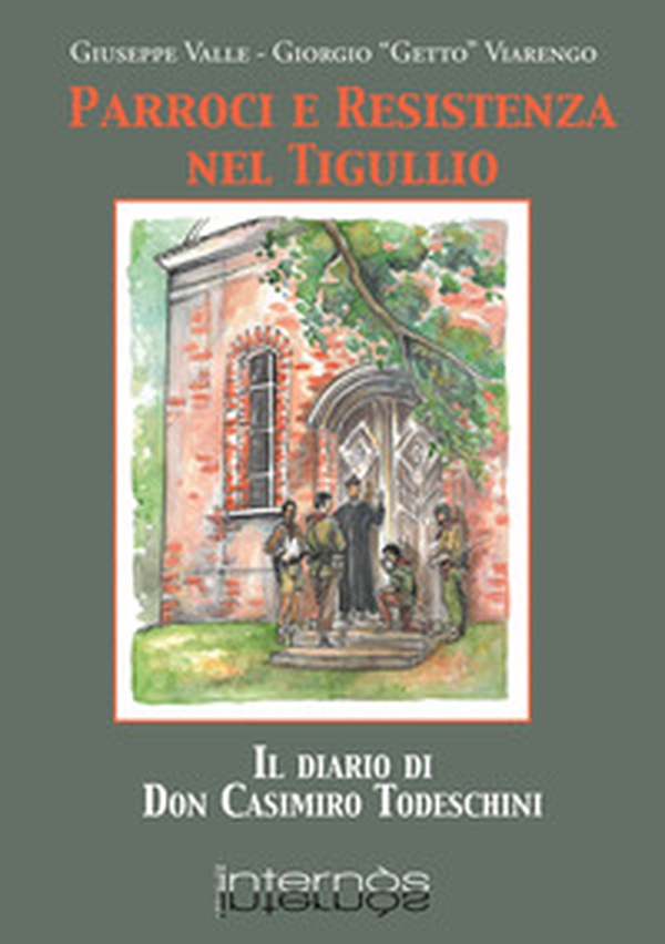 Parroci e Resistenza nel Tigullio. Il diario di Don Casimiro Todeschini - Librerie.coop Parroci e Resistenza nel Tigullio. Il diario di Don Casimiro Todeschini - Librerie.coop