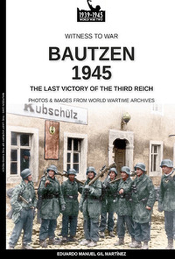 Bautzen 945. The last victory of the third Reich - Librerie.coop Bautzen 945. The last victory of the third Reich - Librerie.coop
