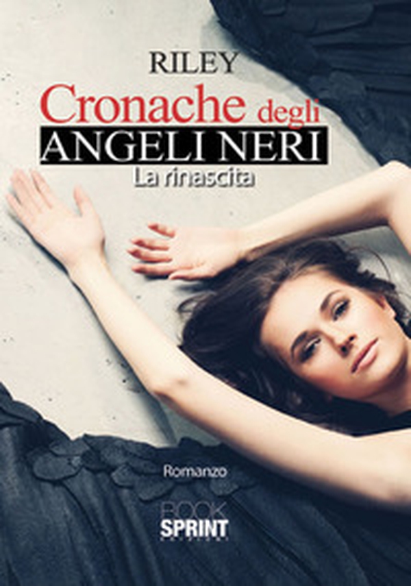 La rinascita. Cronache degli angeli neri - Librerie.coop La rinascita. Cronache degli angeli neri - Librerie.coop