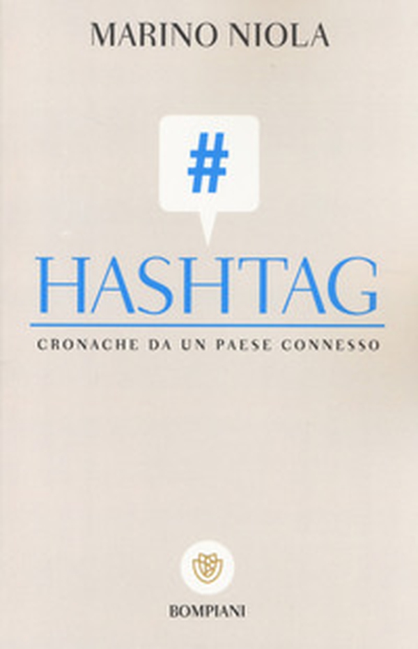 Hashtag. Cronache da un paese connesso - Librerie.coop Hashtag. Cronache da un paese connesso - Librerie.coop