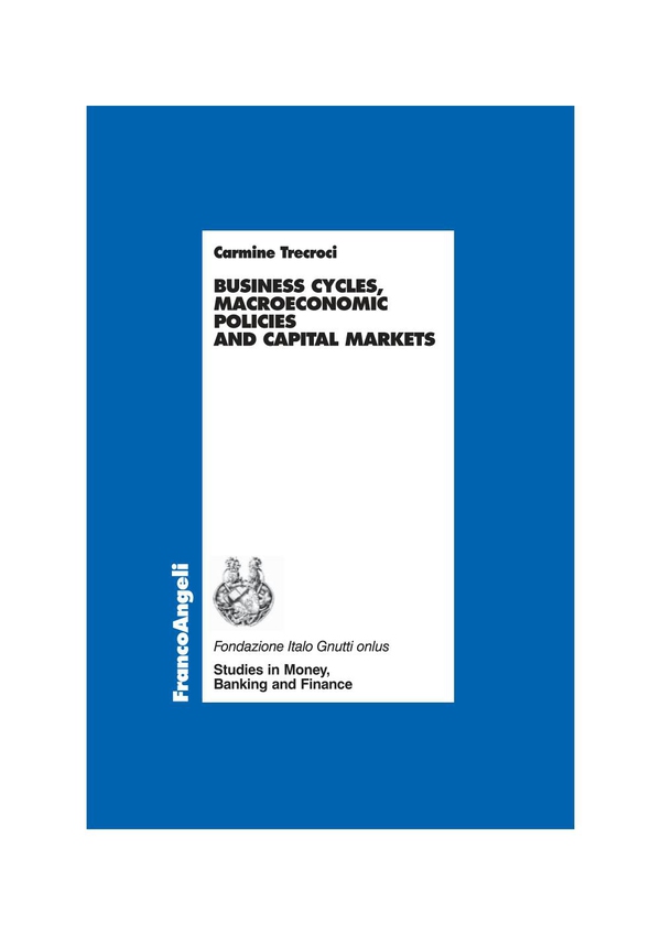 Business cycles, macroeconomic policies and capital markets - Librerie.coop Business cycles, macroeconomic policies and capital markets - Librerie.coop