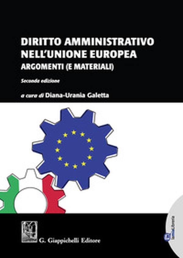 Diritto amministrativo nell'Unione europea. Argomenti (e materiali) - Librerie.coop Diritto amministrativo nell'Unione europea. Argomenti (e materiali) - Librerie.coop