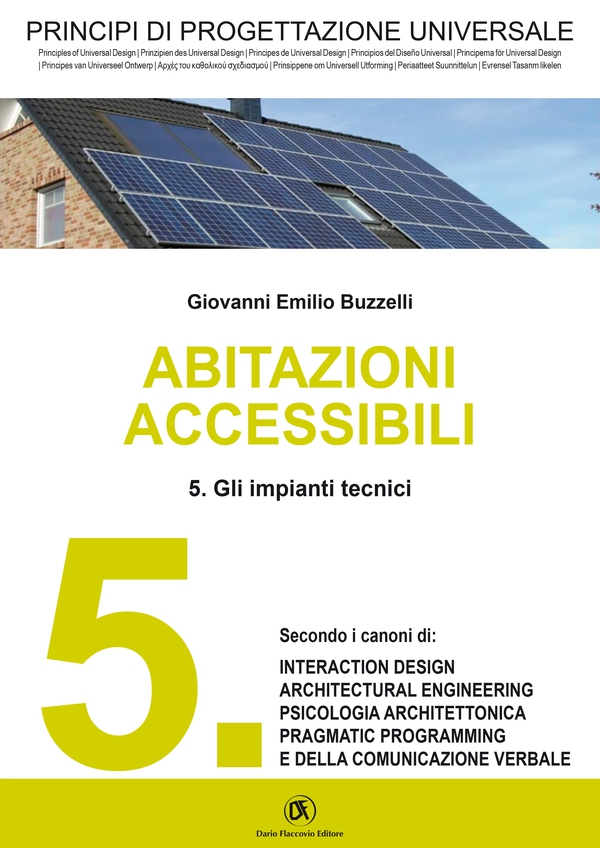 PRINCIPI DI PROGETTAZIONE UNIVERSALE - Abitazioni accessibili - 5. Gli impianti tecnici - Librerie.coop PRINCIPI DI PROGETTAZIONE UNIVERSALE - Abitazioni accessibili - 5. Gli impianti tecnici - Librerie.coop