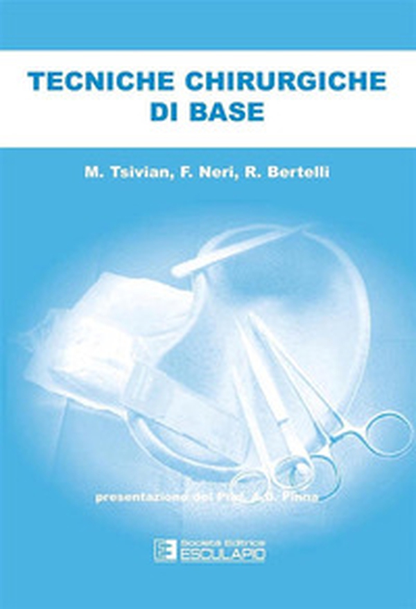Tecniche chirurgiche di base - Librerie.coop Tecniche chirurgiche di base - Librerie.coop