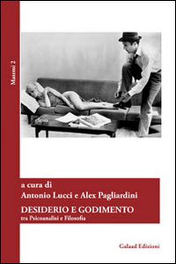 Desiderio e godimento. Tra psicoanalisi e filosofia - Librerie.coop Desiderio e godimento. Tra psicoanalisi e filosofia - Librerie.coop