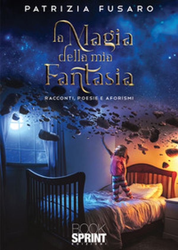 La magia della mia fantasia - Librerie.coop La magia della mia fantasia - Librerie.coop