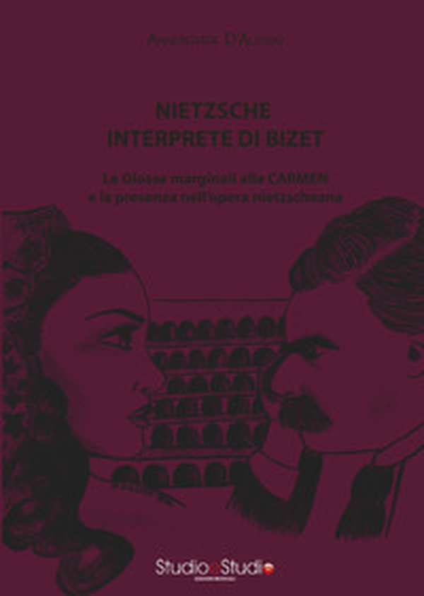 Nietzsche interprete di Bizet. Le glosse marginali alla Carmen e la presenza nell'opera nietzscheana - Librerie.coop Nietzsche interprete di Bizet. Le glosse marginali alla Carmen e la presenza nell'opera nietzscheana - Librerie.coop