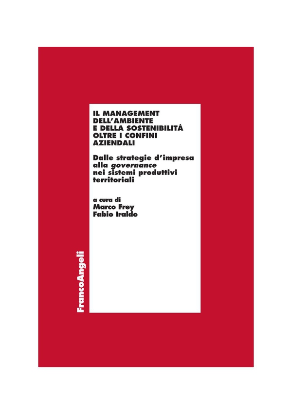 Il management dell'ambiente e della sostenibilità oltre i confini aziendali. Dalle strategie d'impresa alla governance nei sistemi produttivi territoriali - Librerie.coop Il management dell'ambiente e della sostenibilità oltre i confini aziendali. Dalle strategie d'impresa alla governance nei sistemi produttivi territoriali - Librerie.coop