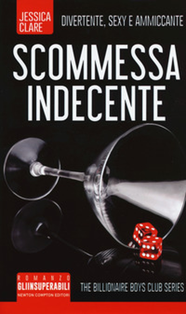Scommessa indecente. The Billionaire Boys Club series - Librerie.coop Scommessa indecente. The Billionaire Boys Club series - Librerie.coop