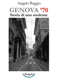 Genova '70. Storia di uno studente - Librerie.coop