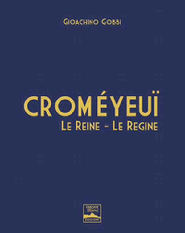 Courmayeur. Croméyeuï. Le reine-Le regine. Ediz. italiana e inglese - Librerie.coop Courmayeur. Croméyeuï. Le reine-Le regine. Ediz. italiana e inglese - Librerie.coop