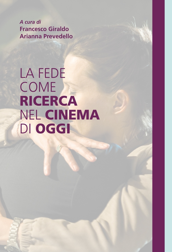 La fede come ricerca nel cinema di oggi - Librerie.coop La fede come ricerca nel cinema di oggi - Librerie.coop