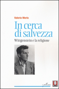 In cerca di salvezza. Wittgenstein e la religione - Librerie.coop