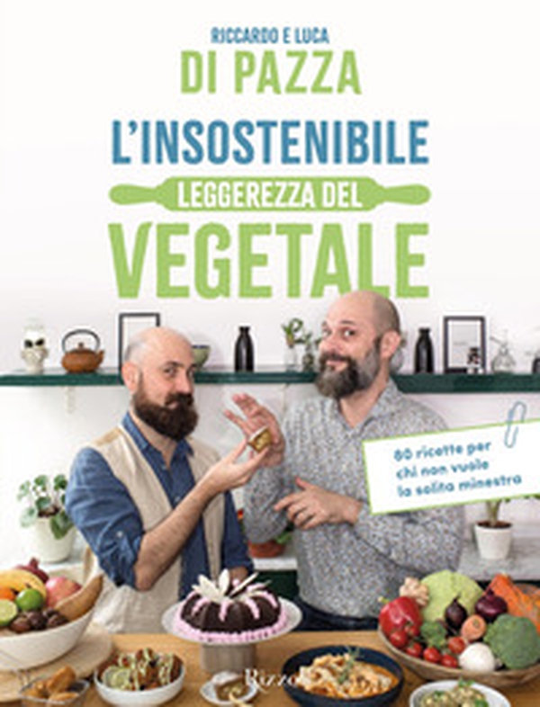 L'insostenibile leggerezza del vegetale. 80 ricette per chi non vuole la solita minestra - Librerie.coop L'insostenibile leggerezza del vegetale. 80 ricette per chi non vuole la solita minestra - Librerie.coop