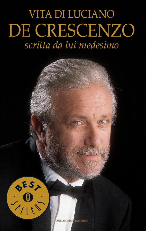 Vita di Luciano De Crescenzo scritta da lui medesimo - Librerie.coop Vita di Luciano De Crescenzo scritta da lui medesimo - Librerie.coop
