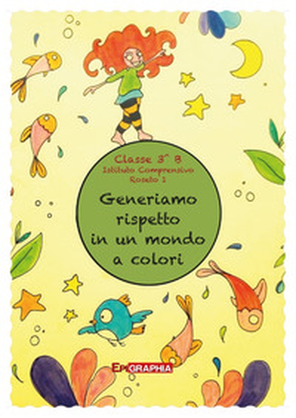 Generiamo rispetto in un mondo a colori - Librerie.coop Generiamo rispetto in un mondo a colori - Librerie.coop