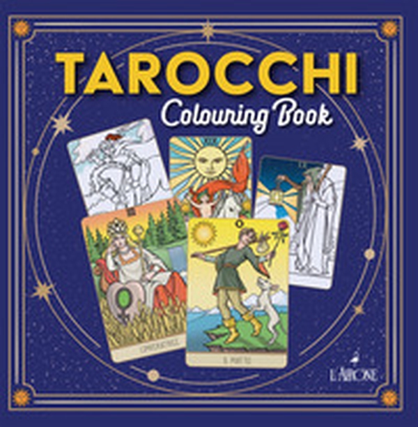 Tarocchi. Colouring book - Librerie.coop Tarocchi. Colouring book - Librerie.coop