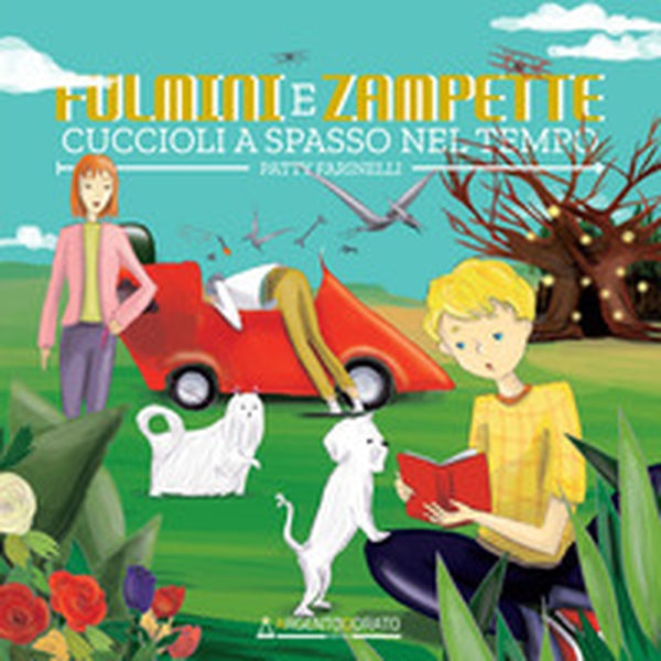 Fulmini e zampette. Cuccioli a spasso nel tempo - Librerie.coop Fulmini e zampette. Cuccioli a spasso nel tempo - Librerie.coop