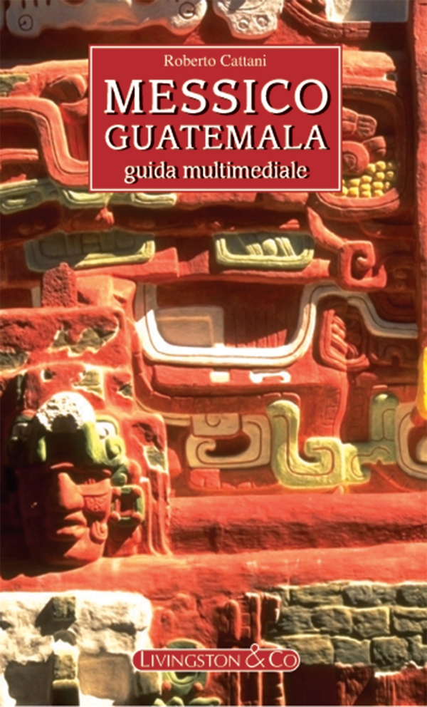 Messico - Guatemala - Librerie.coop Messico - Guatemala - Librerie.coop