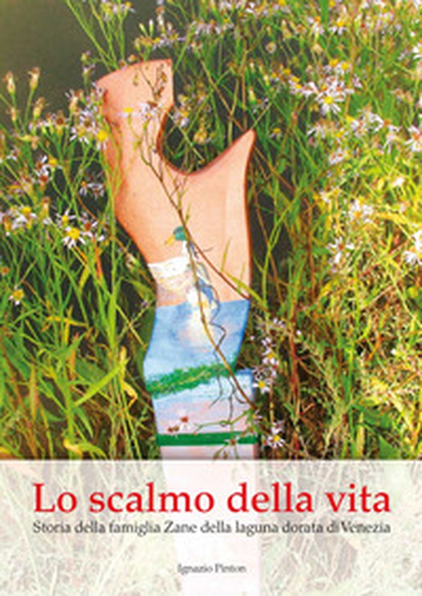 Lo scalmo della vita. Storia della famiglia Zane della laguna dorata di Venezia - Librerie.coop Lo scalmo della vita. Storia della famiglia Zane della laguna dorata di Venezia - Librerie.coop