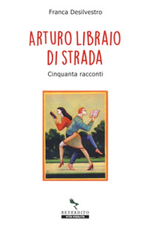 Arturo libraio di strada. Cinquanta racconti - Librerie.coop Arturo libraio di strada. Cinquanta racconti - Librerie.coop