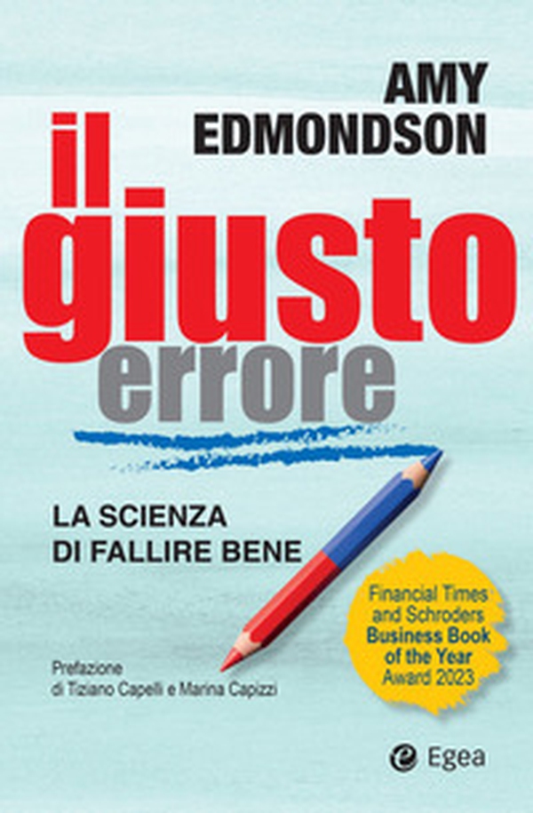 Il giusto errore. La scienza del fallire bene - Librerie.coop Il giusto errore. La scienza del fallire bene - Librerie.coop