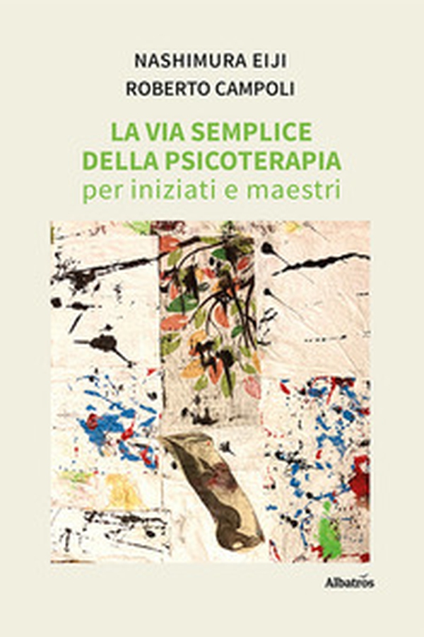 La via semplice della psicoterapia per iniziati e maestri - Librerie.coop La via semplice della psicoterapia per iniziati e maestri - Librerie.coop