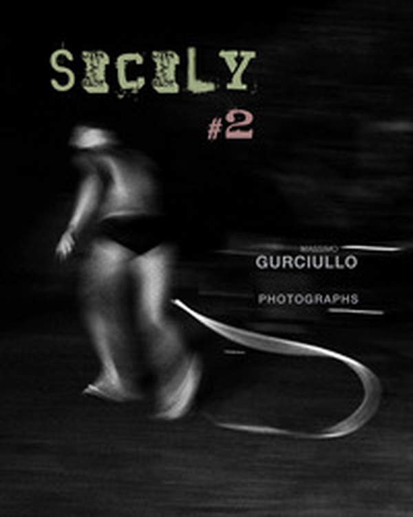 Sicily #2. Massimo Gurciullo photographs. Ediz. italiana, inglese e francese - Librerie.coop Sicily #2. Massimo Gurciullo photographs. Ediz. italiana, inglese e francese - Librerie.coop