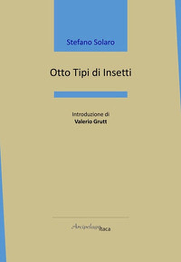 Otto tipi di insetti - Librerie.coop Otto tipi di insetti - Librerie.coop